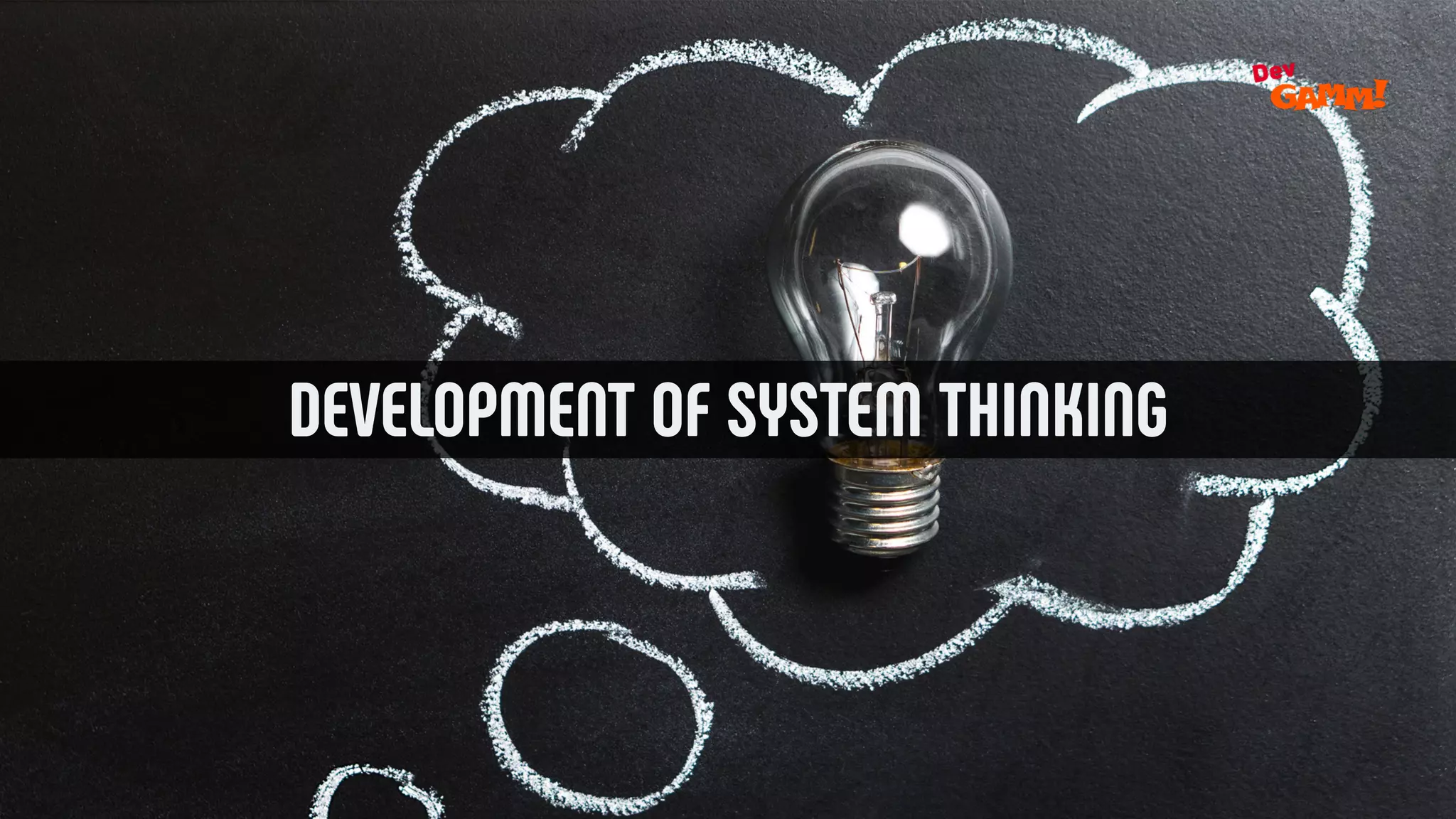 DEVELOPMENT OF SYSTEM THINKING