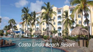 Costa Linda Beach Resort
 
