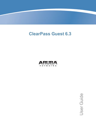 ClearPass Guest 6.3
UserGuide
 
