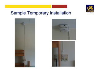 Sample Temporary Installation
 