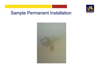 Sample Permanent Installation
 