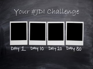 Your #JDI Challenge