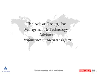 The Adeza Group, Inc Management & Technology Advisors Performance Management Experts 