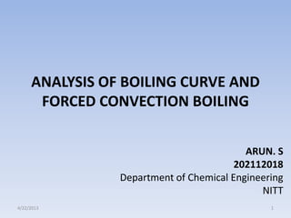 ANALYSIS OF BOILING CURVE AND FORCED CONVECTION BOILING | PPTX