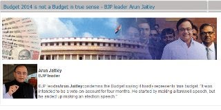 Budget 2014 is not a Budget in true sense - BJP leader Arun Jaitley