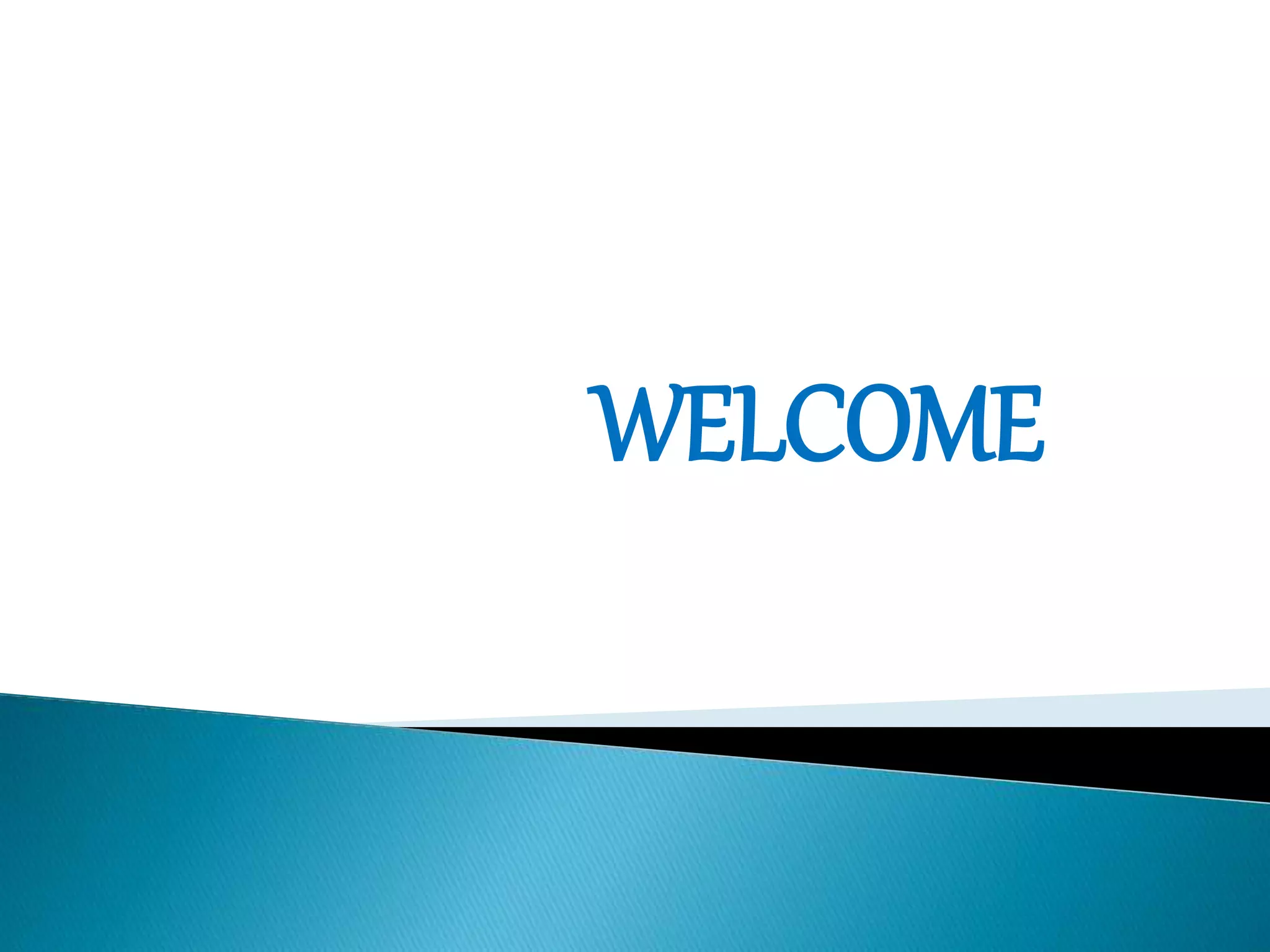 WELCOME