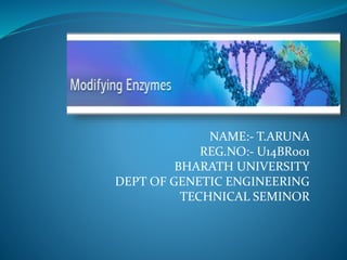 NAME:- T.ARUNA
REG.NO:- U14BR001
BHARATH UNIVERSITY
DEPT OF GENETIC ENGINEERING
TECHNICAL SEMINOR
 