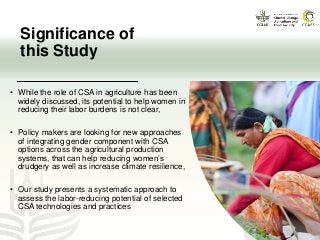 Potential of climate-smart agriculture in reducing women farmers' drudgery in high climatic risk areas