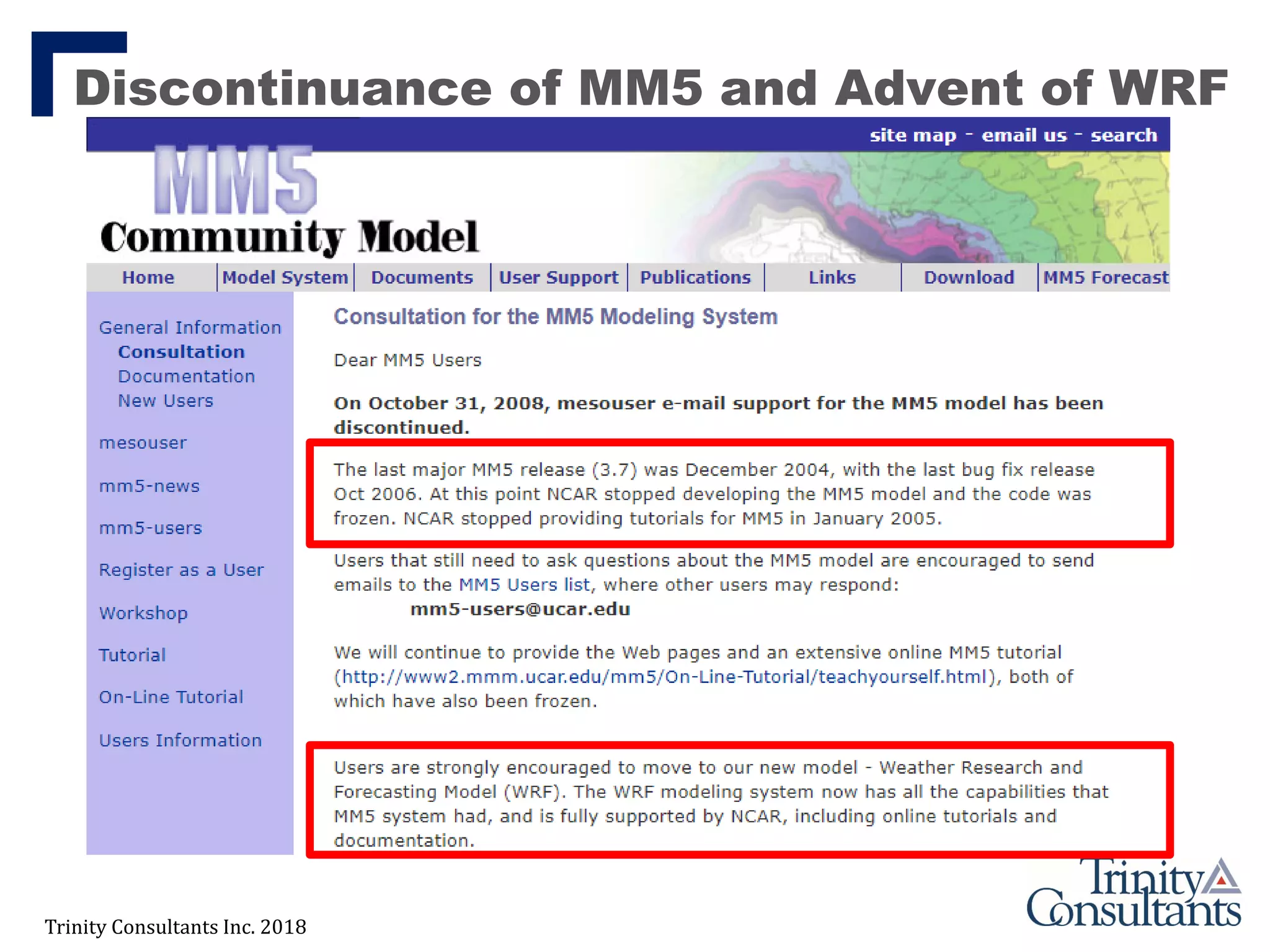 Trinity Consultants Inc. 2018
Discontinuance of MM5 and Advent of WRF
 
