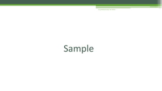 Sample
Arup Bhattacharjee, NIT Silchar
 