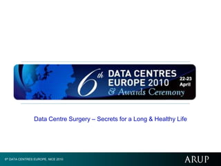 Data Centre Surgery – Secrets for a Long & Healthy Life 