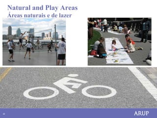 Natural and Play Areas
     Áreas naturais e de lazer




22
 