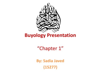 Buyology Presentation
“Chapter 1”
By: Sadia Javed
(15277)
 
