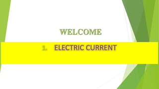 1. ELECTRIC CURRENT
 