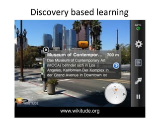 Discovery based learning
 