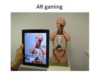 AR gaming
 