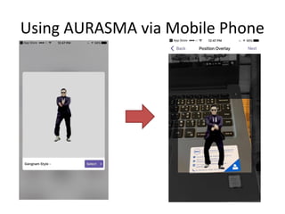 Using AURASMA via Mobile Phone
 