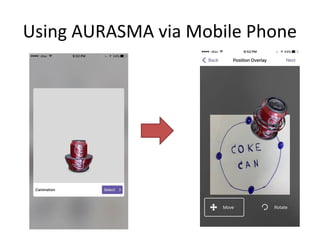 Using AURASMA via Mobile Phone
 