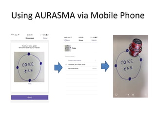 Using AURASMA via Mobile Phone
 