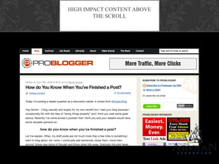 HIGH IMPACT CONTENT ABOVE
THE SCROLL
 