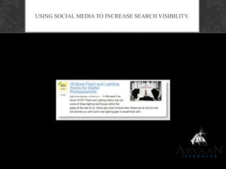 USING SOCIAL MEDIA TO INCREASE SEARCH VISIBILITY.
 