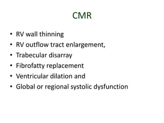 ARRHYTHMOGENIC RIGHT VENTRICULAR DYSPLASIA/CARDIOMYOPATHY | PPTX