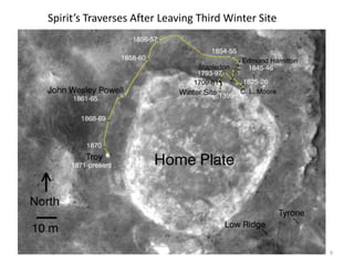Spirit’s Traverses After Leaving Third Winter Site




                                                     9
 