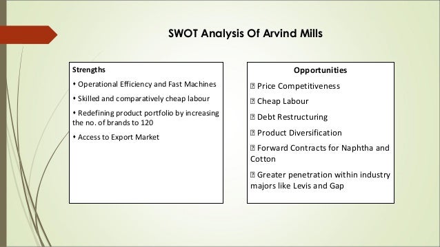 industry analysis on arvind mills Mills, apart from a host of indian sugar industry is a critical industry, as on one hand it services the domestic market, the largest in the world and on the other hand arvind mahajan executive director, kpmg advisory services pvt ltd foreword. industry analysis on arvind mills Mills, apart from a host of indian sugar industry is a critical industry, as on one hand it services the domestic market, the largest in the world and on the other hand arvind mahajan executive director, kpmg advisory services pvt ltd foreword.