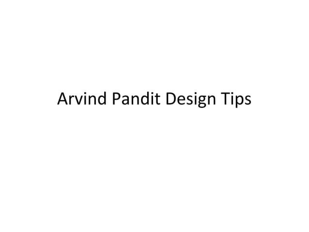 Arvind Pandit Design Tips | PPT