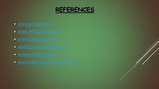 REFERENCES
 www.google.com
 www.Wikipedia.com
 www.sarvyoga.com
 www.gyanunlimited.com
 www.artofliving.org
 www.naturehomeopathy.com
 