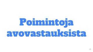 Poimintoja
avovastauksista
 