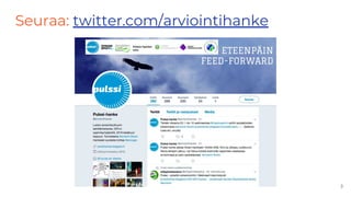 Seuraa: twitter.com/arviointihanke
 