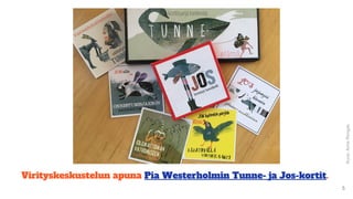 Virityskeskustelun apuna Pia Westerholmin Tunne- ja Jos-kortit.
Kuva:AnneRongas
 