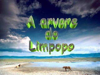 A arvore do Limpopo 
