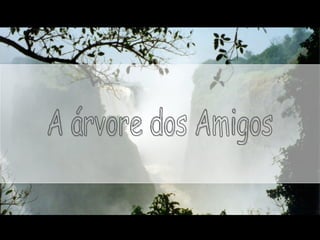 A árvore dos Amigos 