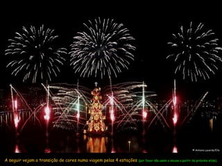 © Antonio Lacerda/Efe



A seguir vejam a transição de cores numa viagem pelas 4 estações   (por favor não usem o mouse a ...