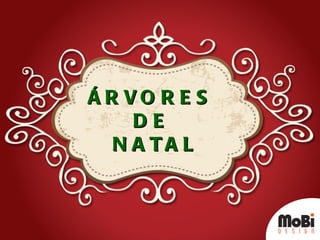 ÁRVORES  DE  NATAL 