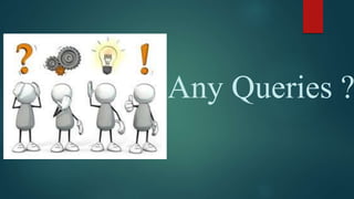 Any Queries ?
 