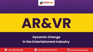AR/VR Dynamic Change in Entertainment Industry
