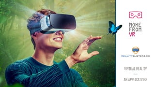 VR & AR Possibillities in MoreFromVR and RealityBusters