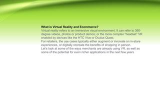 Ar & vr impact on e commerce and e-retail | PPTX