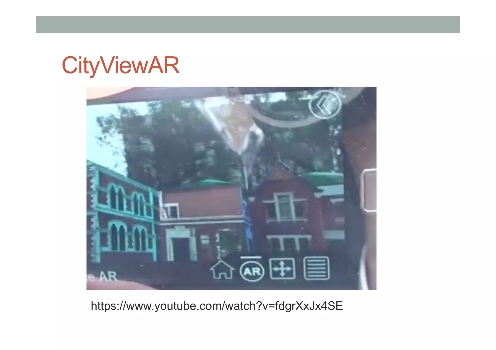 CityViewAR
https://www.youtube.com/watch?v=fdgrXxJx4SE
 