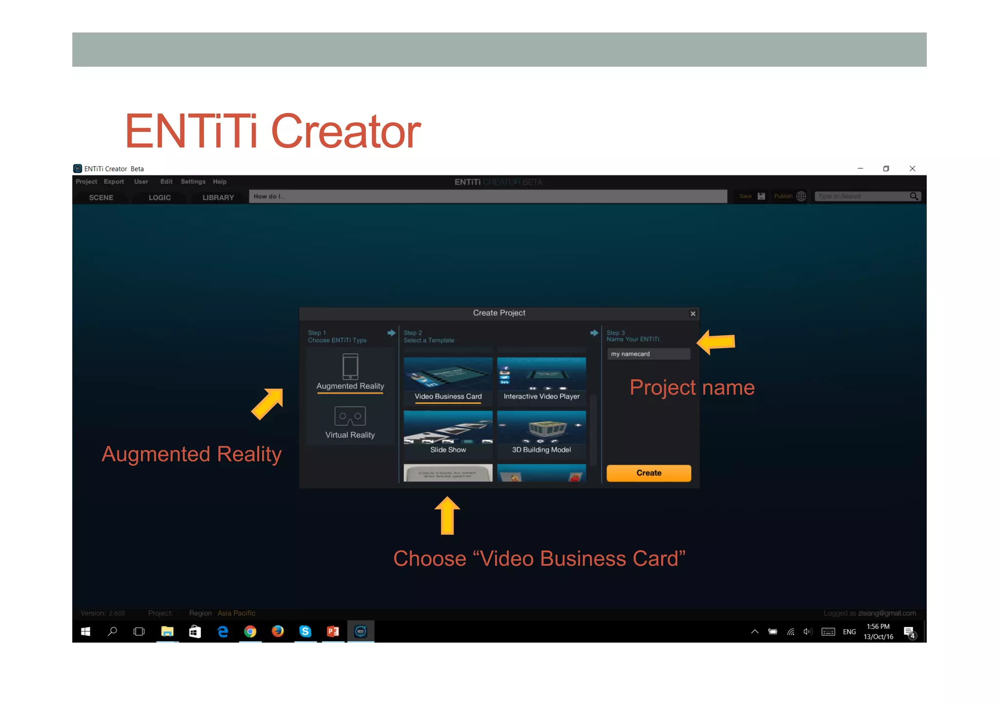 ENTiTi Creator
Augmented Reality
Project name
Choose “Video Business Card”
 