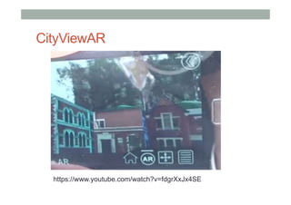 CityViewAR
https://www.youtube.com/watch?v=fdgrXxJx4SE
 