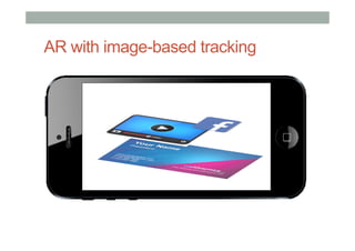 AR with image-based tracking
 