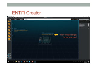 ENTiTi Creator
New image target
to be scanned
 