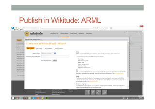 Publish in Wikitude: ARML
• KML
• [put stuff here]
• ARML
• [put stuff here]
 