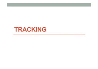 TRACKING
 