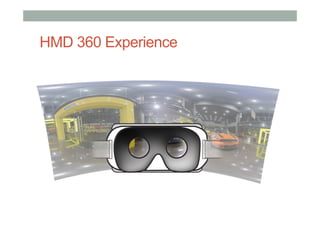 HMD 360 Experience
 