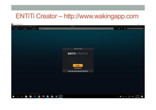 ENTiTi Creator – http://www.wakingapp.com
 